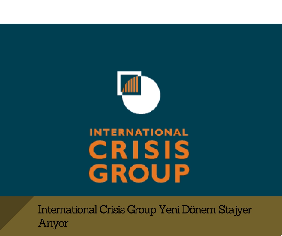 International Crisis Group Yeni Dönem Stajyer Arıyor