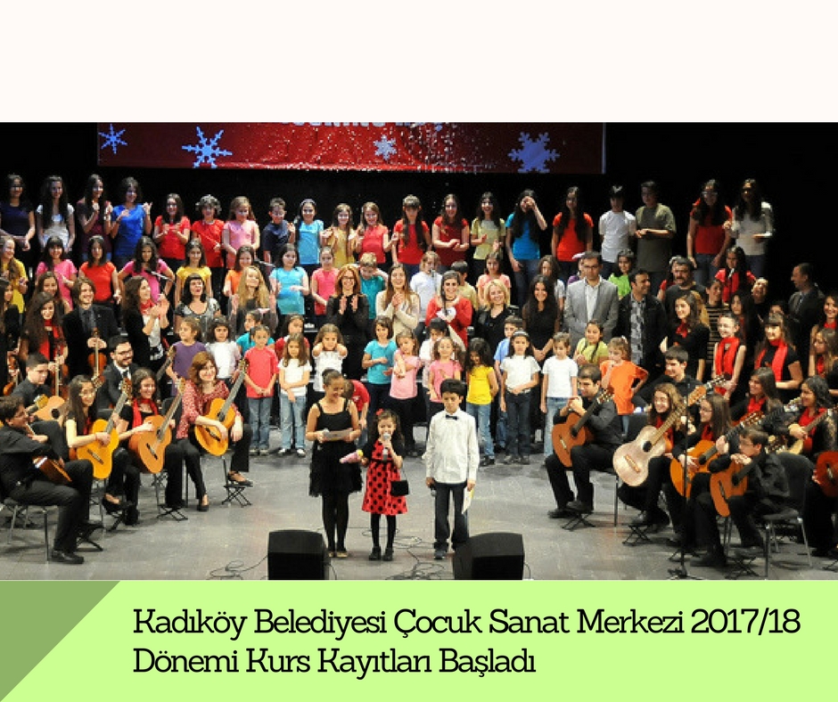 Kadıköy Belediyesi Çocuk Sanat Merkezi 2017/18 Dönemi Kurs Kayıtları Başladı