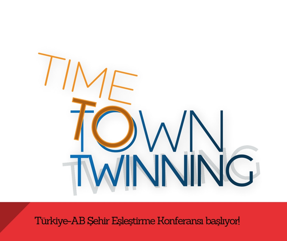 Türkiye-AB Şehir Eşleştirme Konferansı başlıyor!